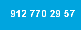 912 770 29 57